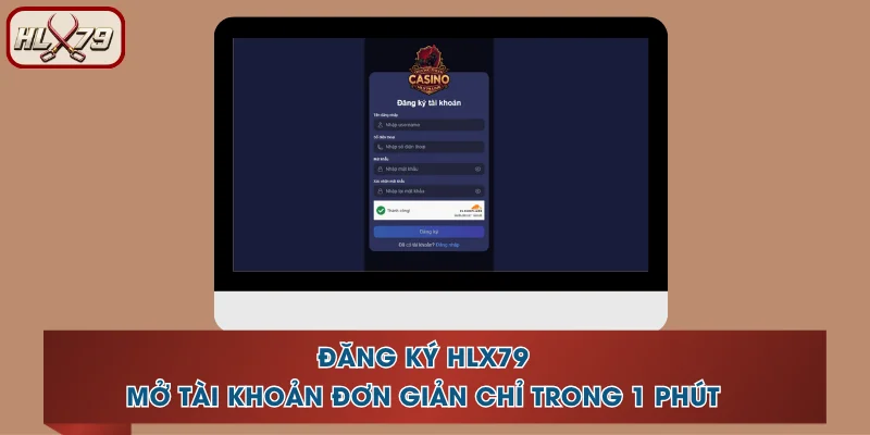 Đăng Ký HLX79 - Mở Tài Khoản Đơn Giản Chỉ Trong 1 Phút